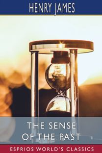 Sense of the Past (Esprios Classics)
