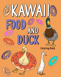 Kawaii Food and Duck Coloring Book