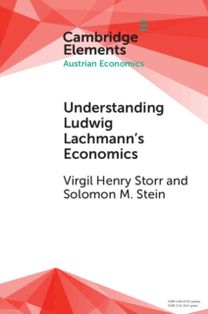 Understanding Ludwig Lachmann's Economics Understanding Ludwig Lachmann's Economics