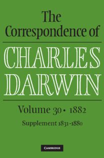 Correspondence of Charles Darwin: Volume 30, 1882