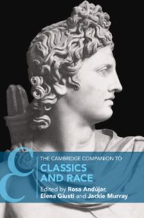 Cambridge Companion to Classics and Race
