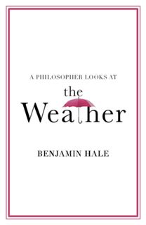 Philosopher Looks at the Weather