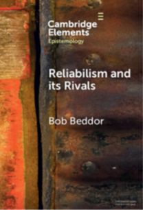 Reliabilism and its Rivals