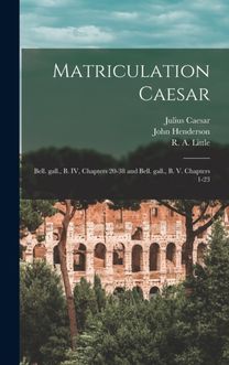 Matriculation Caesar [Microform]