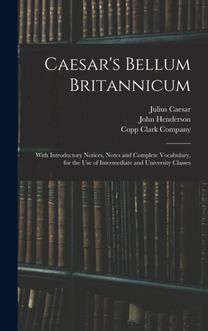Caesar's Bellum Britannicum Caesar's Bellum Britannicum