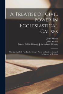Treatise of Civil Power in Ecclesiastical Causes