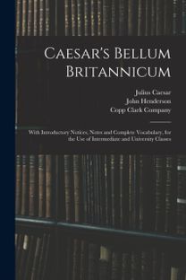 Caesar's Bellum Britannicum Caesar's Bellum Britannicum