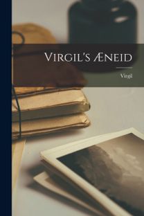 Virgil's Æneid Virgil's Æneid