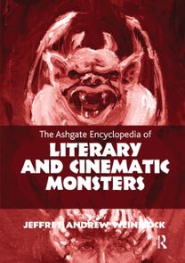 Ashgate Encyclopedia of Literary and Cinematic Monsters
