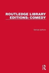 Routledge Library Editions: Comedy Routledge Library Editions: Comedy