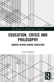 Education, Crisis and Philosophy Education, Crisis and Philosophy