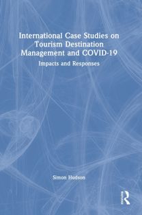 International Case Studies on Tourism Destination Management and Covid-19