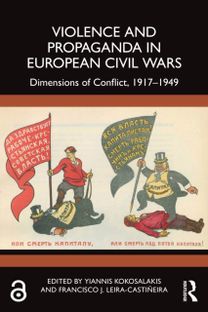 Violence and Propaganda in European Civil Wars