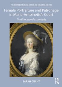 Female Portraiture and Patronage in Marie Antoinette's Court