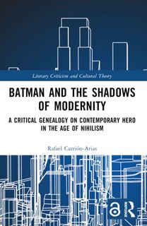 Batman and the Shadows of Modernity