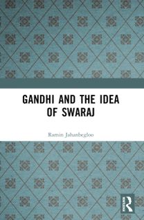 Gandhi and the Idea of Swaraj Gandhi and the Idea of Swaraj