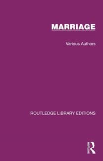 Routledge Library Editions: Marriage Routledge Library Editions: Marriage