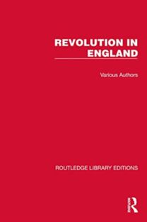 Routledge Library Editions: Revolution in England Routledge Library Editions: Revolution in England