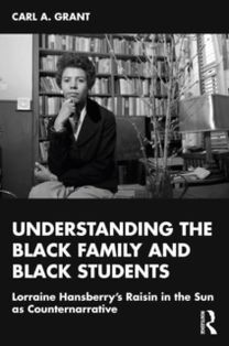 Examining Lorraine Hansberry’s A Raisin in the Sun as Counternarrative Examining Lorraine Hansberry’s A Raisin in the Sun as Counternarrative