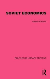Routledge Library Editions: Soviet Economics Routledge Library Editions: Soviet Economics