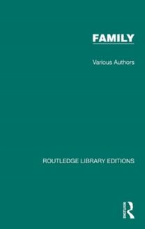 Routledge Library Editions: Family