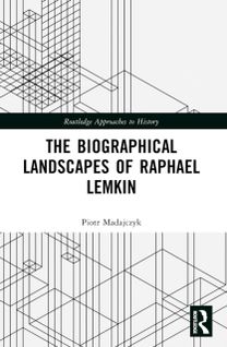 Biographical Landscapes of Raphael Lemkin