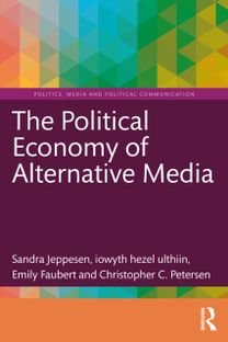 Political Economy of Alternative Media Political Economy of Alternative Media