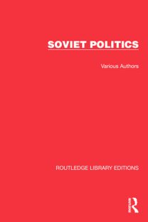 Routledge Library Editions: Soviet Politics Routledge Library Editions: Soviet Politics