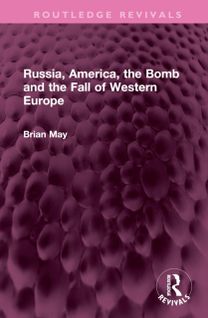 Russia, America, the Bomb and the Fall of Western Europe Russia, America, the Bomb and the Fall of Western Europe
