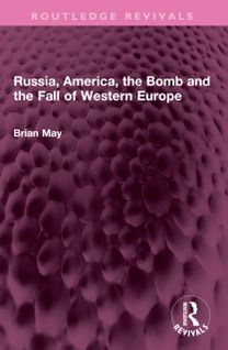 Russia, America, the Bomb and the Fall of Western Europe Russia, America, the Bomb and the Fall of Western Europe