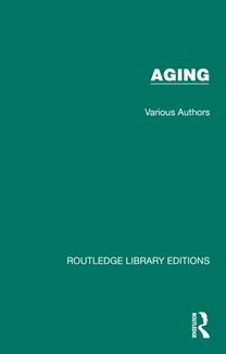 Routledge Library Editions: Aging Routledge Library Editions: Aging