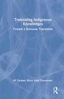 Translating Indigenous Knowledges Translating Indigenous Knowledges
