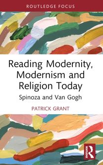 Reading Modernity, Modernism and Religion Today Reading Modernity, Modernism and Religion Today