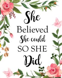 She Believed She could so She did
