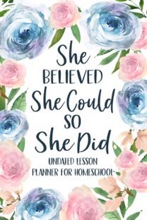 She Believed She could so She did
