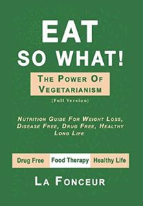 Eat so What! the Power of Vegetarianism - Color Print