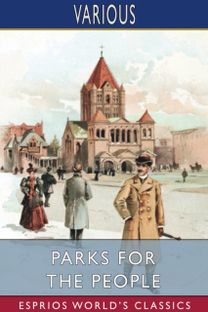 Parks for the People (Esprios Classics) Parks for the People (Esprios Classics)