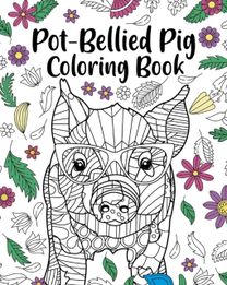 Pot-Bellied Pig Coloring Book
