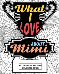 What I Love About Mimi Coloring Book