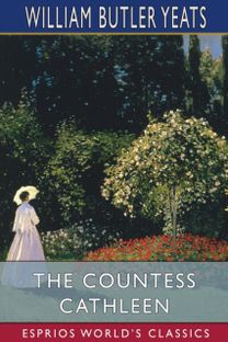 Countess Cathleen (Esprios Classics)