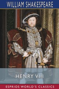 Henry Viii (Esprios Classics)