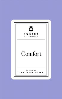 Poetry Prescription:  Comfort