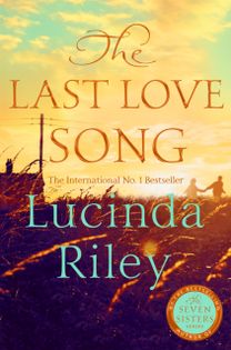 Last Love Song: A gripping mystery of music, fame, and a rock star's disappearance from the bestselling author of The Seven Sisters series