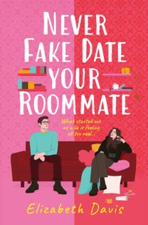 Never Fake Date Your Roommate