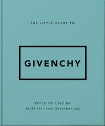 Little Guide to Givenchy