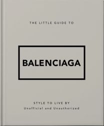 Little Guide to Balenciaga
