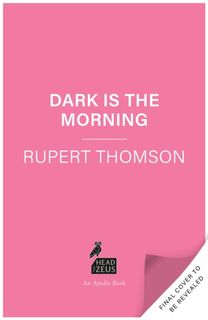 Dark is the Morning