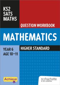 Achieve SATs: KS2 Maths Question Workbook (Higher) for the 2027 SATs tests