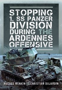 Stopping 1. SS Panzer Division during the Ardennes Offensive Stopping 1. SS Panzer Division during the Ardennes Offensive