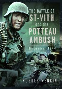 Battle of Saint-Vith and the Potteau Ambush, December 1944